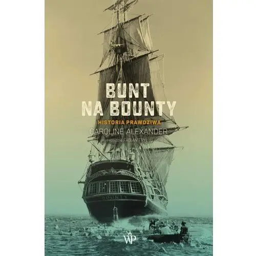 Bunt na bounty. historia prawdziwa Poznańskie