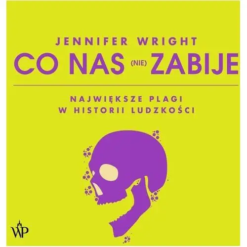 Poznańskie Co nas (nie) zabije