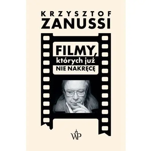 Filmy, których już nie nakręcę Poznańskie