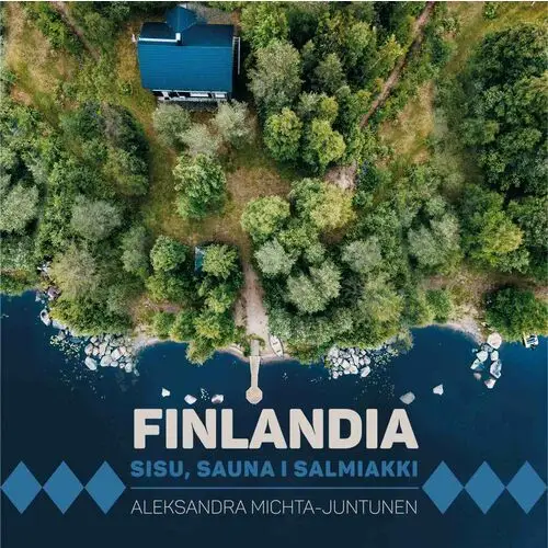 Finlandia. sisu, sauna i salmiakki Poznańskie