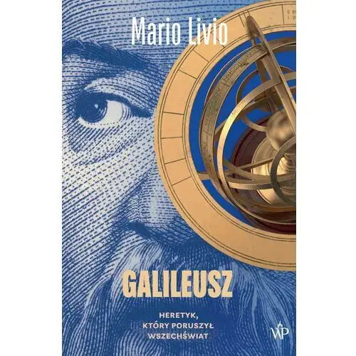 Galileusz. heretyk, który poruszył wszechświat, AZ#DD423B2CEB/DL-ebwm/epub