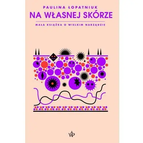 Poznańskie Na własnej skórze. mała książka o wielkim narządzie