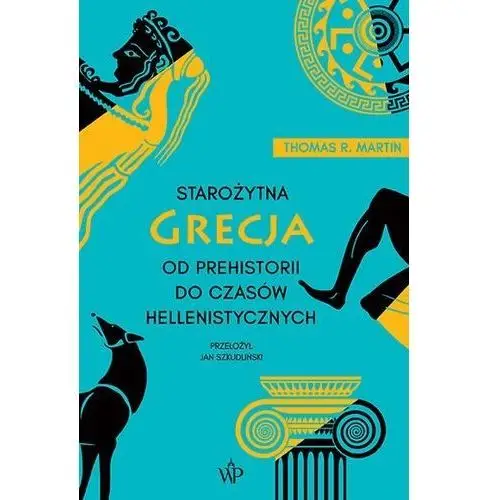 Starożytna grecja. od prehistorii do czasów hellenistycznych (wyd.3) Poznańskie