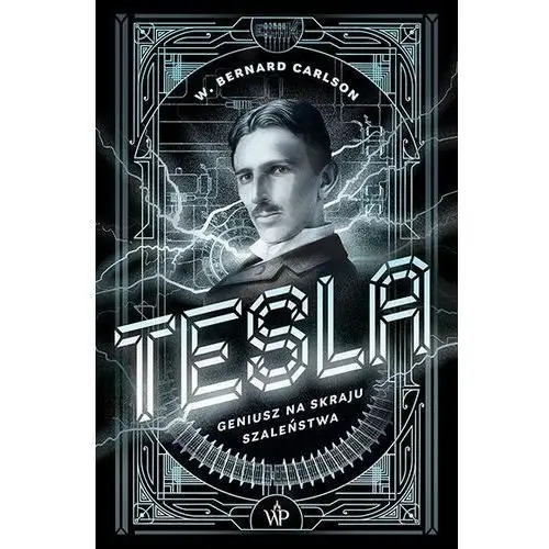 Tesla. geniusz na skraju szaleństwa wyd. 2024 Poznańskie