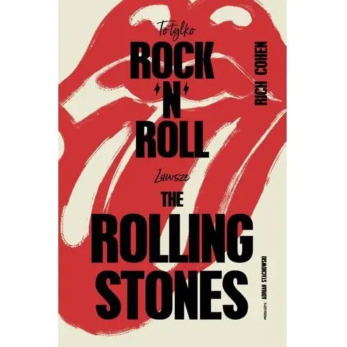 To tylko rock'n'roll (Zawsze The Rolling Stones)