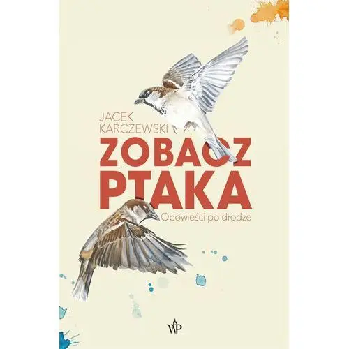 Poznańskie Zobacz ptaka. opowieści po drodze
