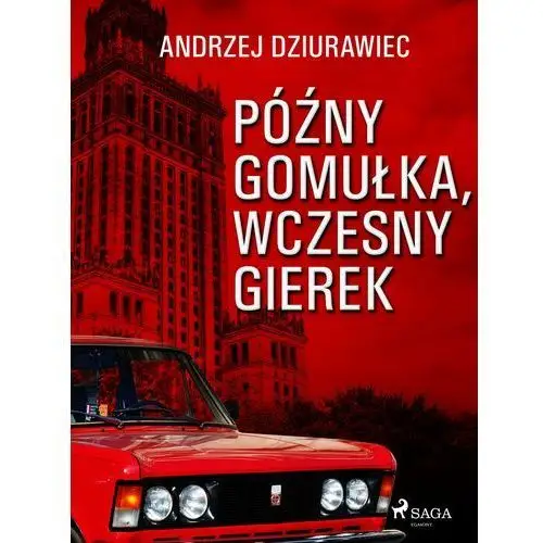 Późny Gomułka, wczesny Gierek