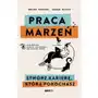 Praca marzeń Stwórz karierę którą pokochasz Tupper, Helen Sklep on-line