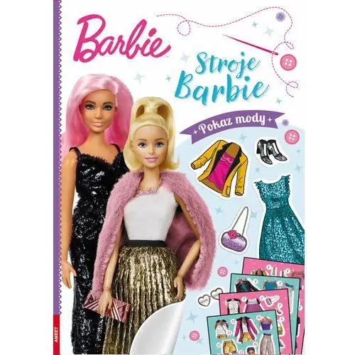 Praca zbiorowa Barbie. stroje barbie. pokaz mody