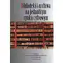 Praca zbiorowa Biblioteki i archiwa na jednolitym rynku cyfrowym Sklep on-line