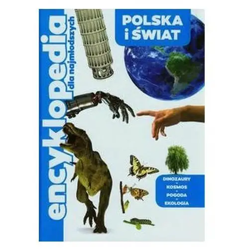 Encyklopedia dla najmłodszych. polska i świat