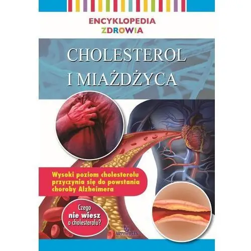 Encyklopedia zdrowia. cholesterol i miażdżyca - Praca zbiorowa