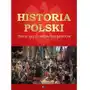 Praca zbiorowa Historia polski. tysiąc lat burzliwych dziejów Sklep on-line
