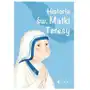 Historia św. Matki Teresy praca zbiorowa Sklep on-line
