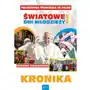 Kronika.światowe dni młodzieży i wizyta papieża franciszka. Praca zbiorowa Sklep on-line