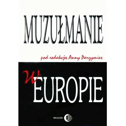 Muzułmanie w europie Praca zbiorowa