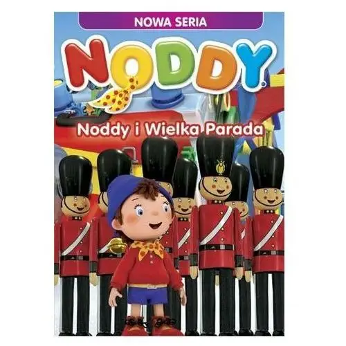 Noddy. noddy i wielka parada Praca zbiorowa