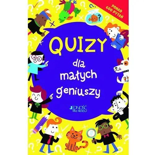 Praca zbiorowa Quizy dla małych geniuszy