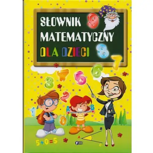 Praca zbiorowa Słownik matematyczny dla dzieci - dostawa 0 zł