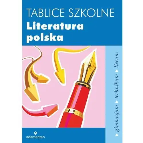 Praca zbiorowa Tablice szkolne. literatura polska