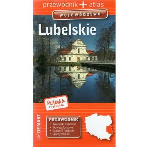 Województwo lubelskie. przewodnik + atlas Praca zbiorowa 2