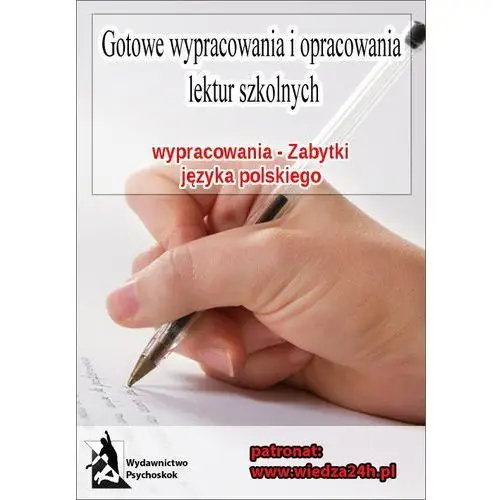 Wypracowania - zabytki języka polskiego "wypracowania" - Praca zbiorowa