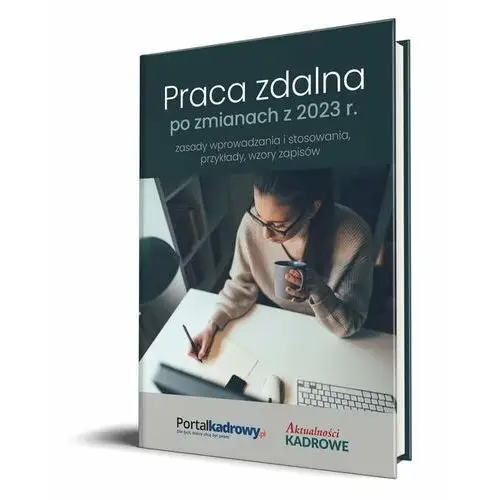 Praca zdalna po zmianach z 2023 r. - zasady wprowadzania i stosowania, przykłady wzory zapisów