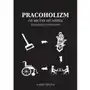 Pracoholizm. Od miotły do wózka (na szczęście chwilowo) Sklep on-line