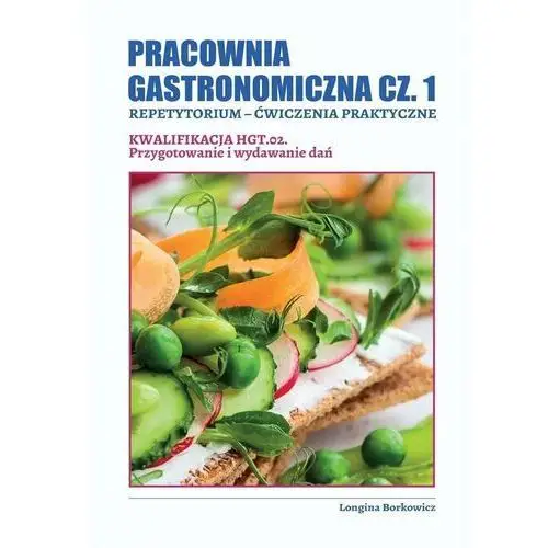 Pracownia gastronomiczna cz.1. Kwalifikacja HGT.02