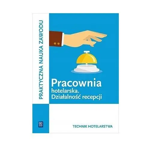 Pracownia hotelarska. Działalność recepcji