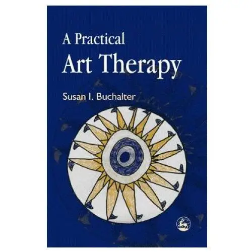 Practical art therapy Jessica kingsley publishers