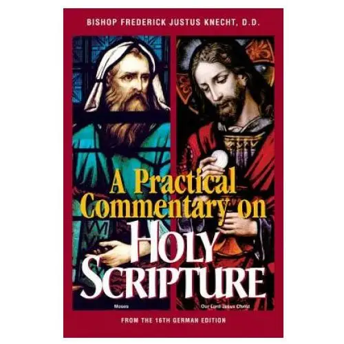 Practical commentary on holy scripture Tan books & publishers inc