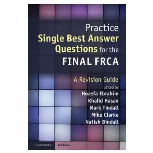 Practice Single Best Answer Questions for the Final FRCA