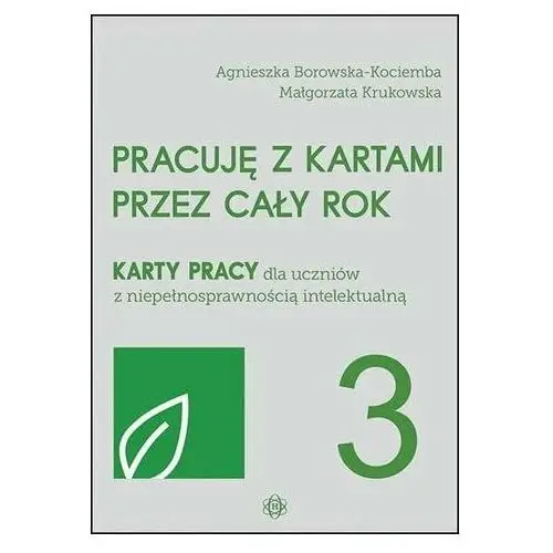 Pracuję z kartami przez cały rok cz.3 Agnieszka Borowska-Kociemba,Małgorzata Krukowska