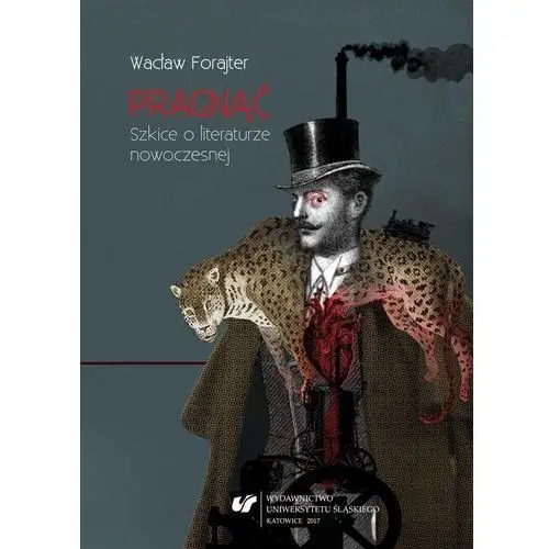 Pragnąć. szkice o literaturze nowoczesnej