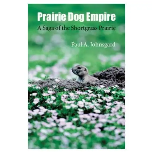 Prairie dog empire University of nebraska press