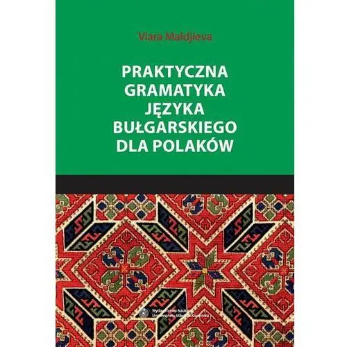 Praktyczna gramatyka języka bułgarskiego dla polaków