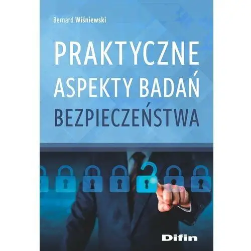 Praktyczne aspekty badań bezpieczeństwa