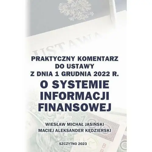 Praktyczny komentarz do ustawy z dnia 1 grudnia 2022 r. o Systemie Informacji Finansowej