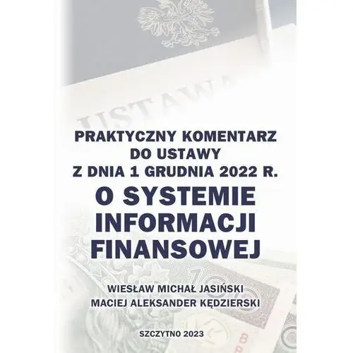 Praktyczny komentarz do ustawy z dnia 1 grudnia 2022 r. o Systemie Informacji Finansowej (E-book)