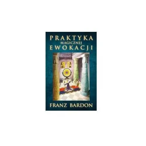 Praktyka magicznej ewokacji