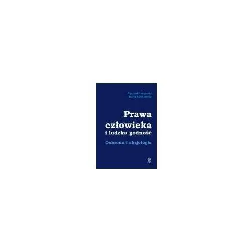 Prawa człowieka i ludzka godność - kozłowski ryszard, bieńkowska daria