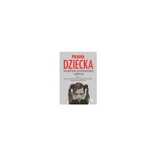 Prawa dziecka. perspektywa prywatnoprawna i społ. Katedra wydawnictwo naukowe