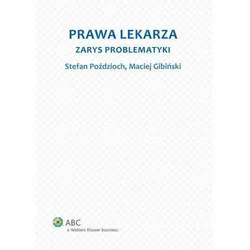 Prawa lekarza. zarys problematyki