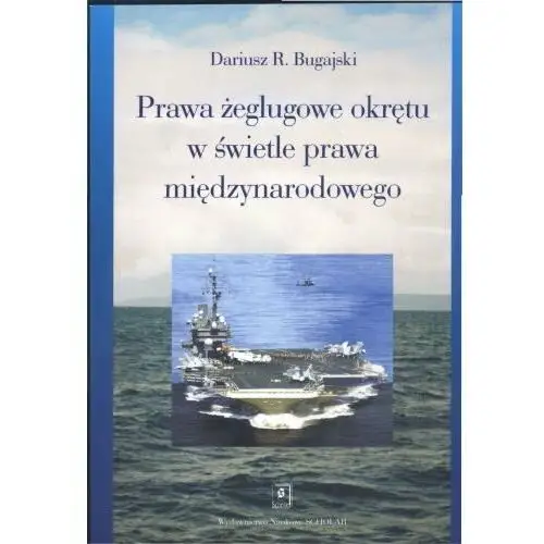 Prawa Żeglugowe Okrętu w Świetle Prawa Międzynarodowego