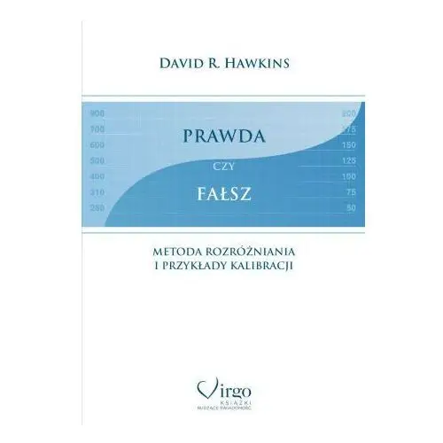 Prawda czy fałsz. Metoda rozróżniania i przykłady kalibracji