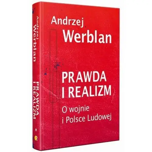 Prawda i realizm tom I O wojnie i Polsce Ludowej