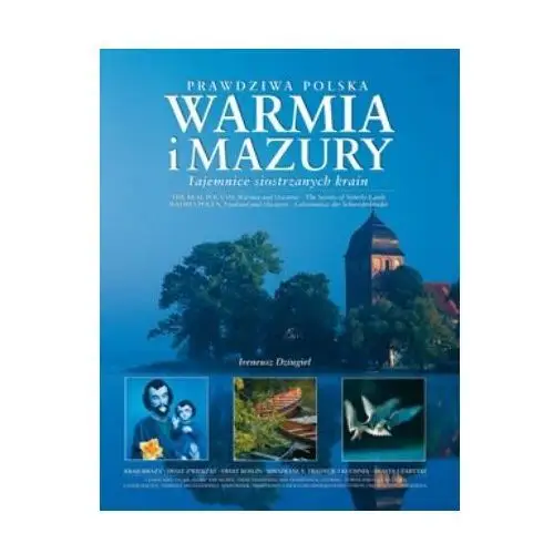 Prawdziwa Polska. Warmia i Mazury