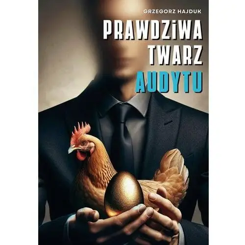 Prawdziwa twarz audytu