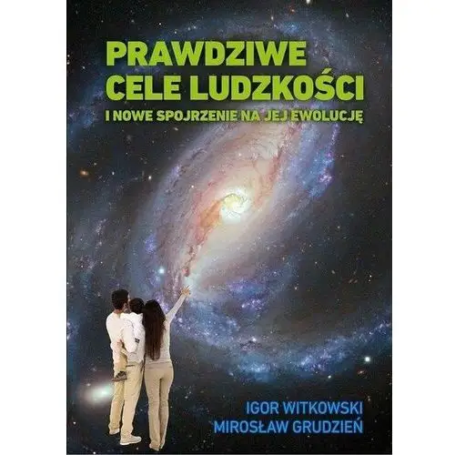 Prawdziwe cele ludzkości